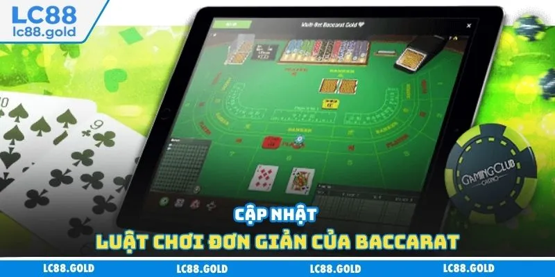 Cập nhật luật chơi đơn giản của Baccarat