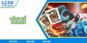 Rồng Hổ Online – Sự Lựa Chọn Hoàn Hảo Cho Người Chơi