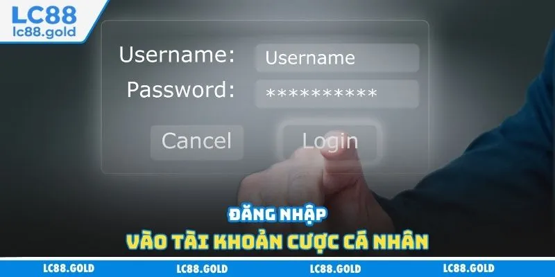 Đăng nhập vào tài khoản cược cá nhân