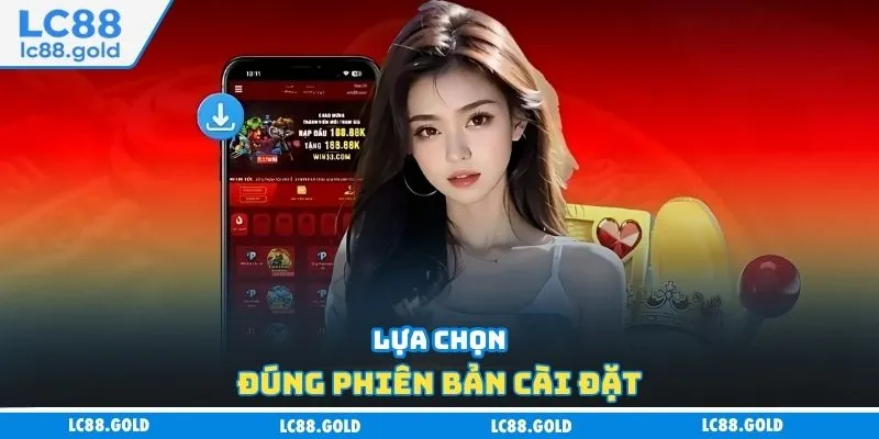 Lựa chọn đúng phiên bản cài đặt Lựa chọn đúng phiên bản cài đặt
