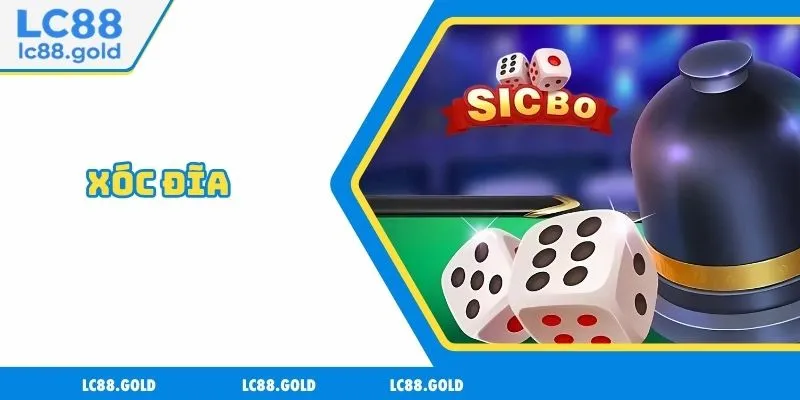 Xóc Đĩa – Trải Nghiệm Đỉnh Cao, Thắng Lớn Mỗi Ngày